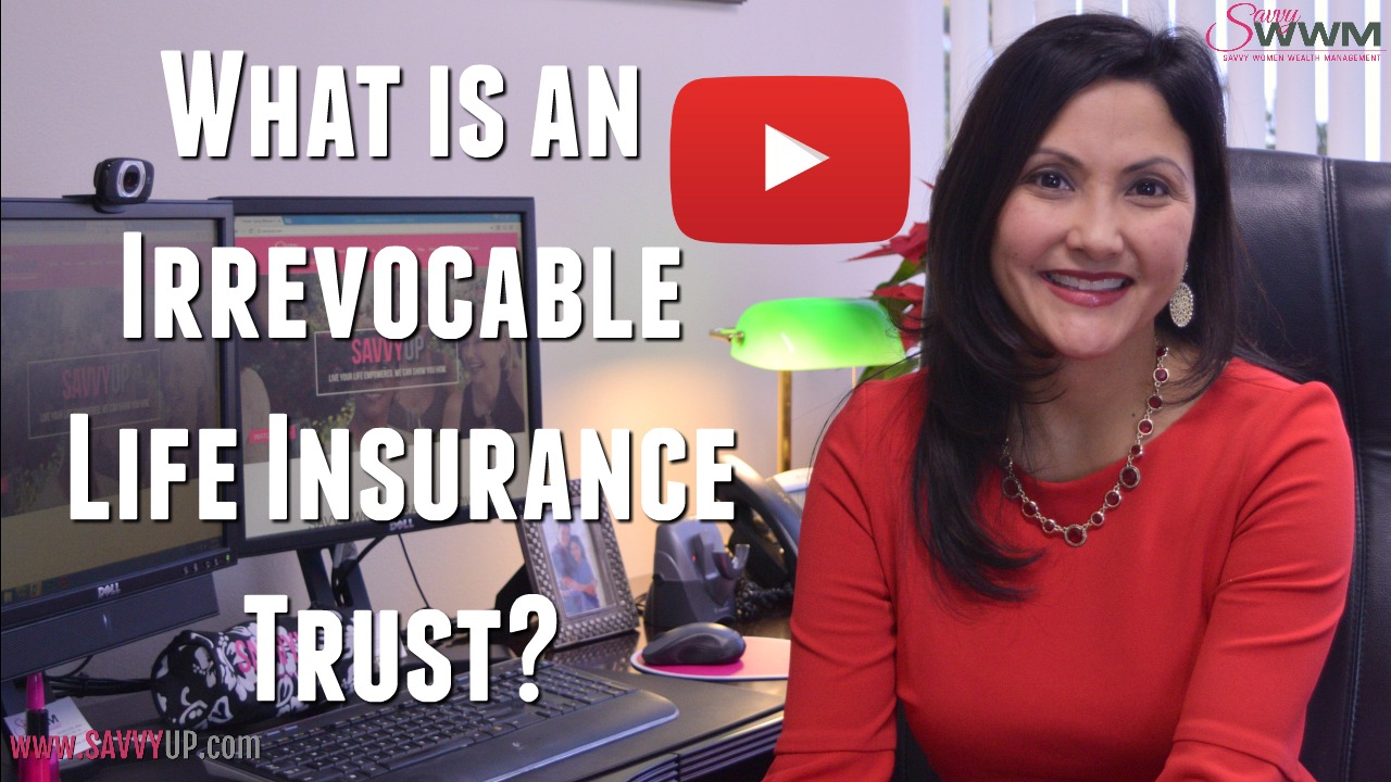 What is an Irrevocable Life Insurance Trust?