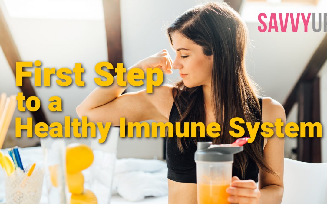 Cultivating a Healthy Immune System: Step 1